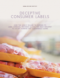 Deceptive Consumer Labels: How the USDA's Failure to Oversee its Label Approval Program Allows the Meat Industry to Co-Opt Humane and Sustainable Claims