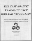The Case Against Random Source Dog and Cat Dealers Cover The Case Against Random Source Dog and Cat Dealers Cover